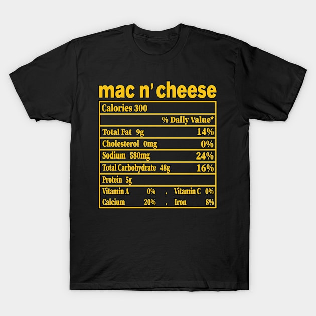 Mac and Cheese Nutrition Funny Thanksgiving Mac N' Cheese T-Shirt by smartrocket